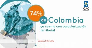 85 millones de hectáreas del territorio colombiano ya están caracterizadas en mapas